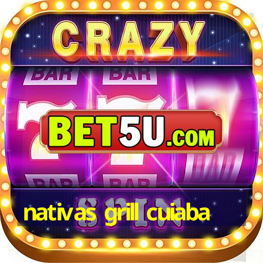 nativas grill cuiaba